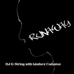 DJ G String - Runaway (with Lindsey Compton)