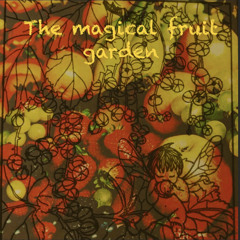 The magic fruit garden