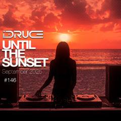 UNTIL THE SUNSET :: September 2025 #146 [Melodic Progressive House]