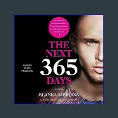 $${EBOOK} ⚡ The Next 365 Days: A Novel (365 Days Bestselling Series) DOWNLOAD @PDF