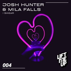 Josh Hunter & Mila Falls - I Swear