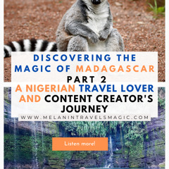 Discovering the Magic of Madagascar: A Nigerian Travel Lover and Content Creator's Journey - Part2