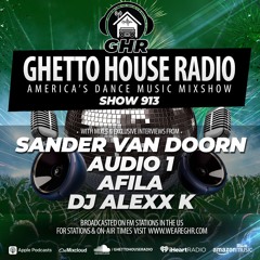 GHR - Show 913- Sander Van Doorn, Audio 1, Afila, DJ Alexx K