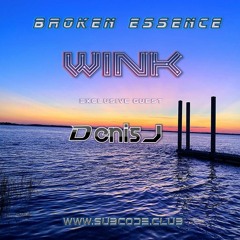 Joe Wink's Broken Essence 096 Feat Denis J
