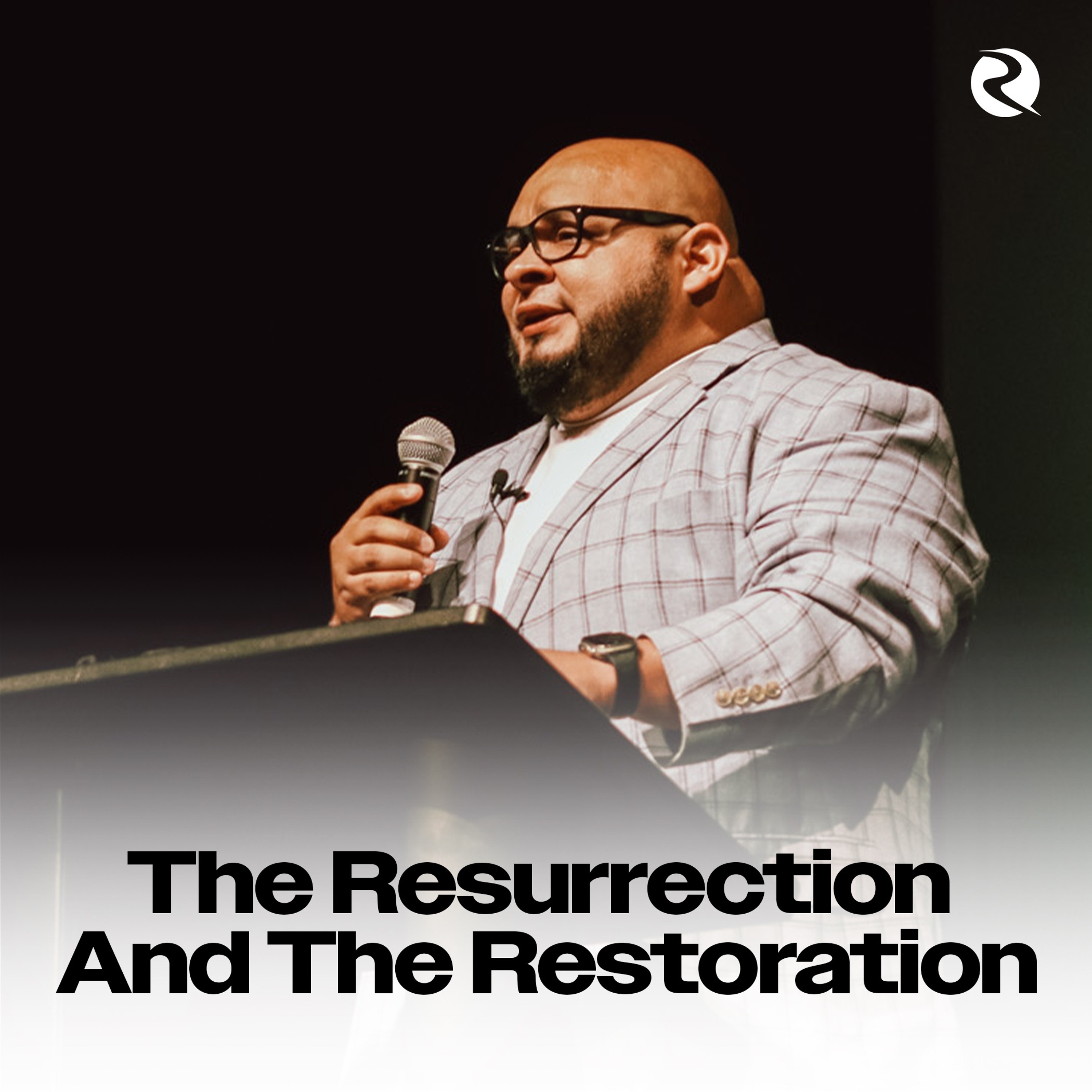 The Resurrection And The Restoration | Easter 2024| Pastor Robert Rivera episode artwork