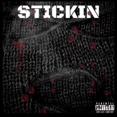 Stickin ft ChicoBlack & Aaronlyric