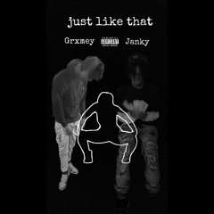 Just Like That ft.(Grxmeyboy)