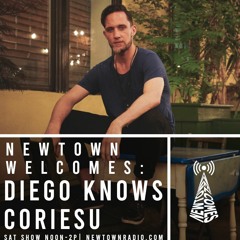 Newtown Radio - Diego Knows & Coriesu [Ep.17 4/17/21]