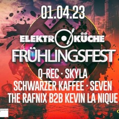 Elektroküche Frühlingsfest ///Kevin La Niqué b2b The Rafnix ( 01.04.23)