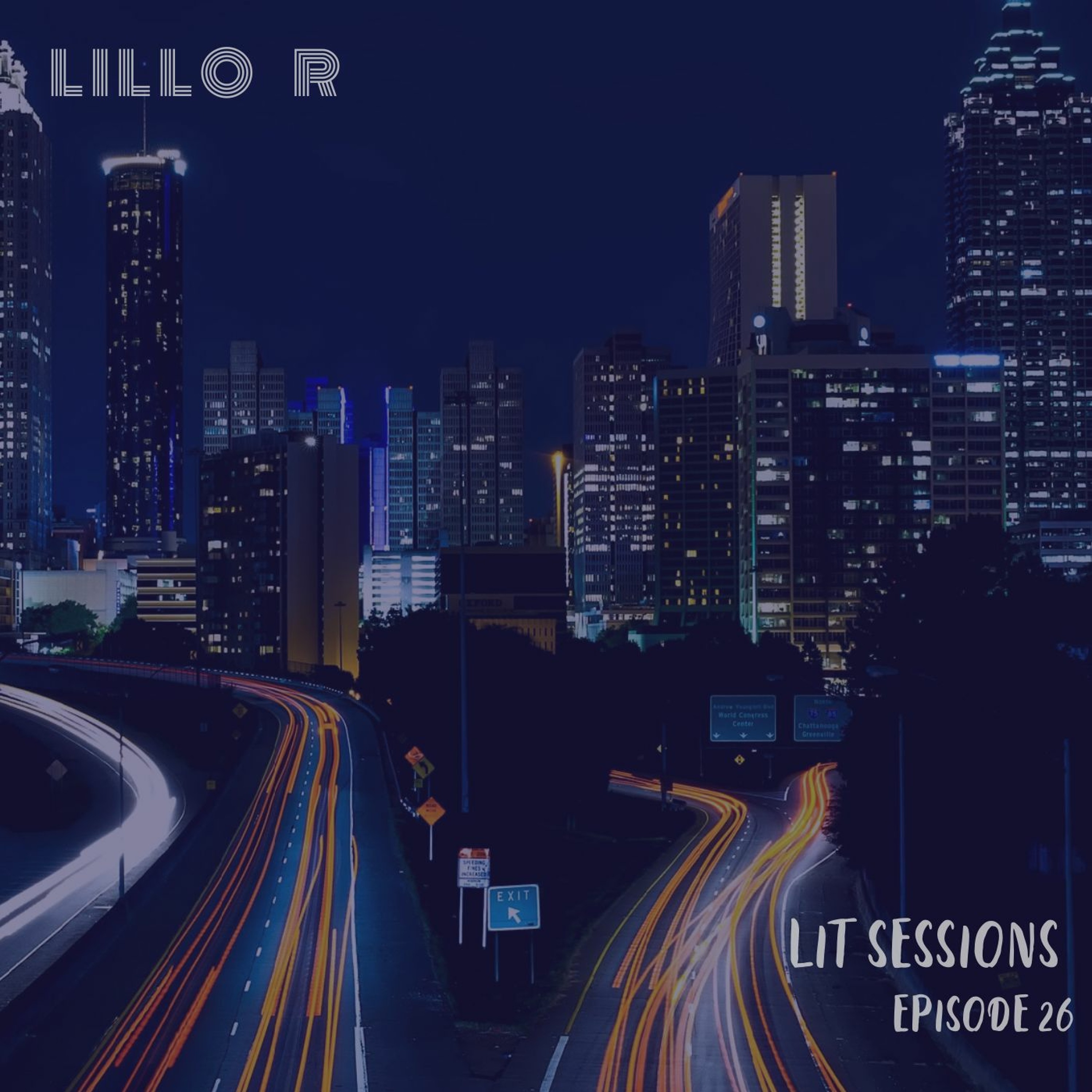 Lit Sessions # 26 - Atlanta's Vibes