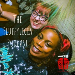The FluffyLicia Podcast S2EP1 - "Poly With Friends"