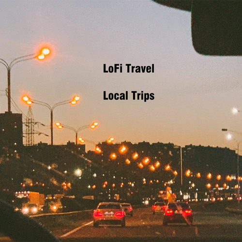 LoFi Travel, Tanya Gayvoronskaya, Roman Belikov - Roma Chill