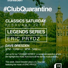 G&D - Club Quarantine 168 Classics Saturday Legends Series Eric Prydz With Dave Dresden