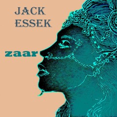 Jack Essek - Zaar (original Version)