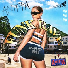 Anitta - Funk Rave (John W Remix)