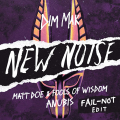 MATT DOE & Fools Of Wisdom - ANUBIS (FAIL-NOT Edit)