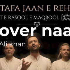 mustafa jaan e rehmat atif aslam