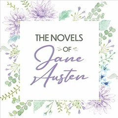 [Access] [PDF EBOOK EPUB KINDLE] The Novels of Jane Austen by  Jane Austen,Rosalyn Landor,Anna Benti