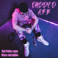 Daddy D - A.F.K (Freestyle)