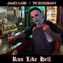 Run Like Hell - ft. James Carr