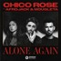 Chico Rose - Alone Again Ft. Afrojack & Mougleta (DP Remix)