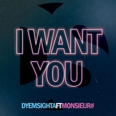 Dyem Sighta ft Mr Diez- I want you