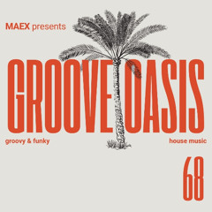 Groove Oasis 68 - Funky Disco House Mix