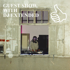 GUEST SHOW WITH DJ EXTENDED