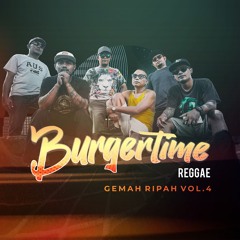 Burgertime Reggae - Banjir Sana - Sini