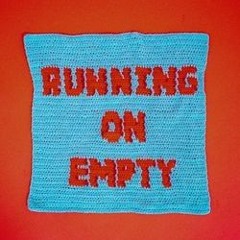 Running on Empty The Tullamarines I've been running on, running on empty