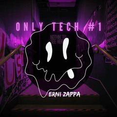 Erni Zappa - ONLY TECH #1 - 2022