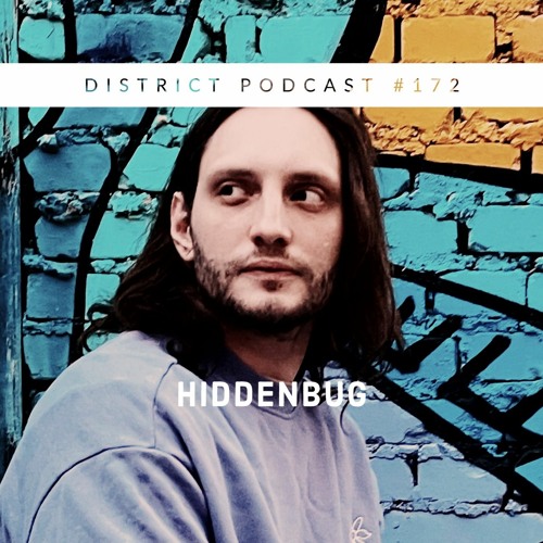 Hiddenbug - DISTRICT Podcast vol. 172