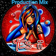 Yes ii - Production Mix 💥💥