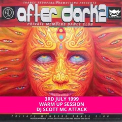 After Dark 2 03-07-1999 (Warm Up) Dj Scott Mc Attack