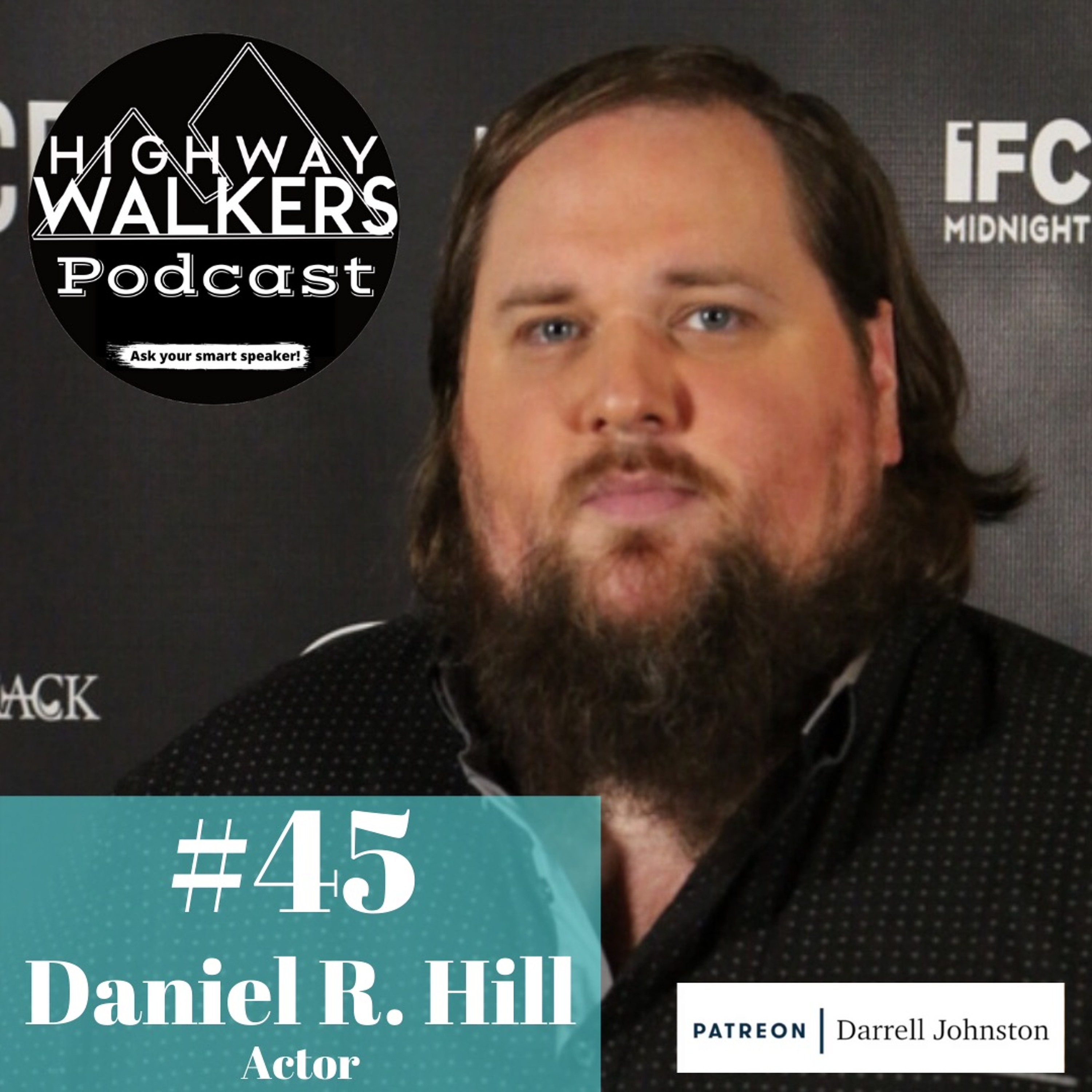 #45 Daniel R. Hill | Actor episode artwork
