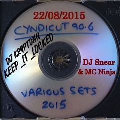 DJ Snear & MC Ninja - Cyndicut 90.6FM 22-08-15