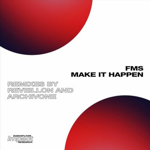 [PREMIERE] FMS - Make It Happen (ArchivOne Remix)