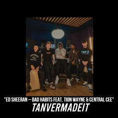 Ed Sheeran – Bad Habits Feat. Tion Wayne & Central Cee [slowed + reverb]