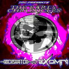 TDC Presents: The Early Chronicles Series Part 08 | Kickswitch & Exomni (NL)