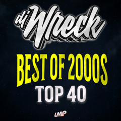 2000's TOP 40 MIX | DJ WRECK