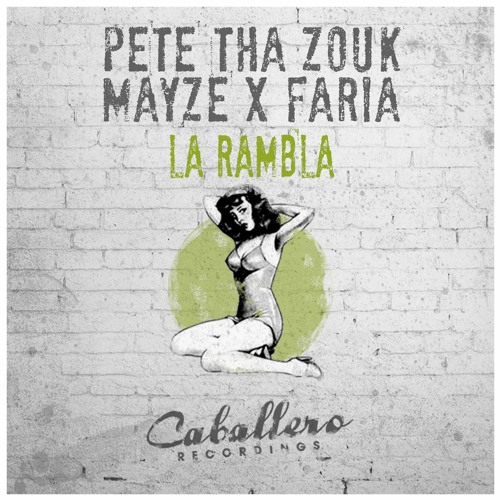 Pete Tha Zouk & Mayze X Faria - La Rambla (Original Mix)(Preview)