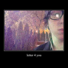 letter 4 you