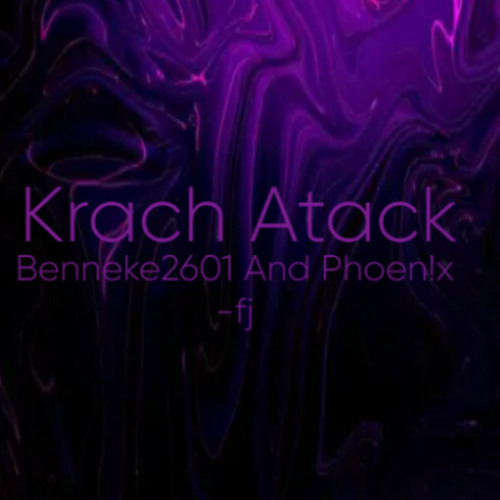KRACH ATACK [collab version] - benneke2601 x phoenix fj