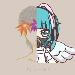 Humanとして(サツバツおやつRemix)