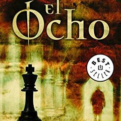 [ACCESS] [PDF EBOOK EPUB KINDLE] El ocho / The Eight (Best Seller) (Spanish Edition)