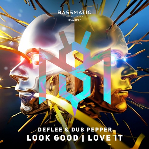 Deflee, Dub Pepper - Look Good | Bassmtic Records