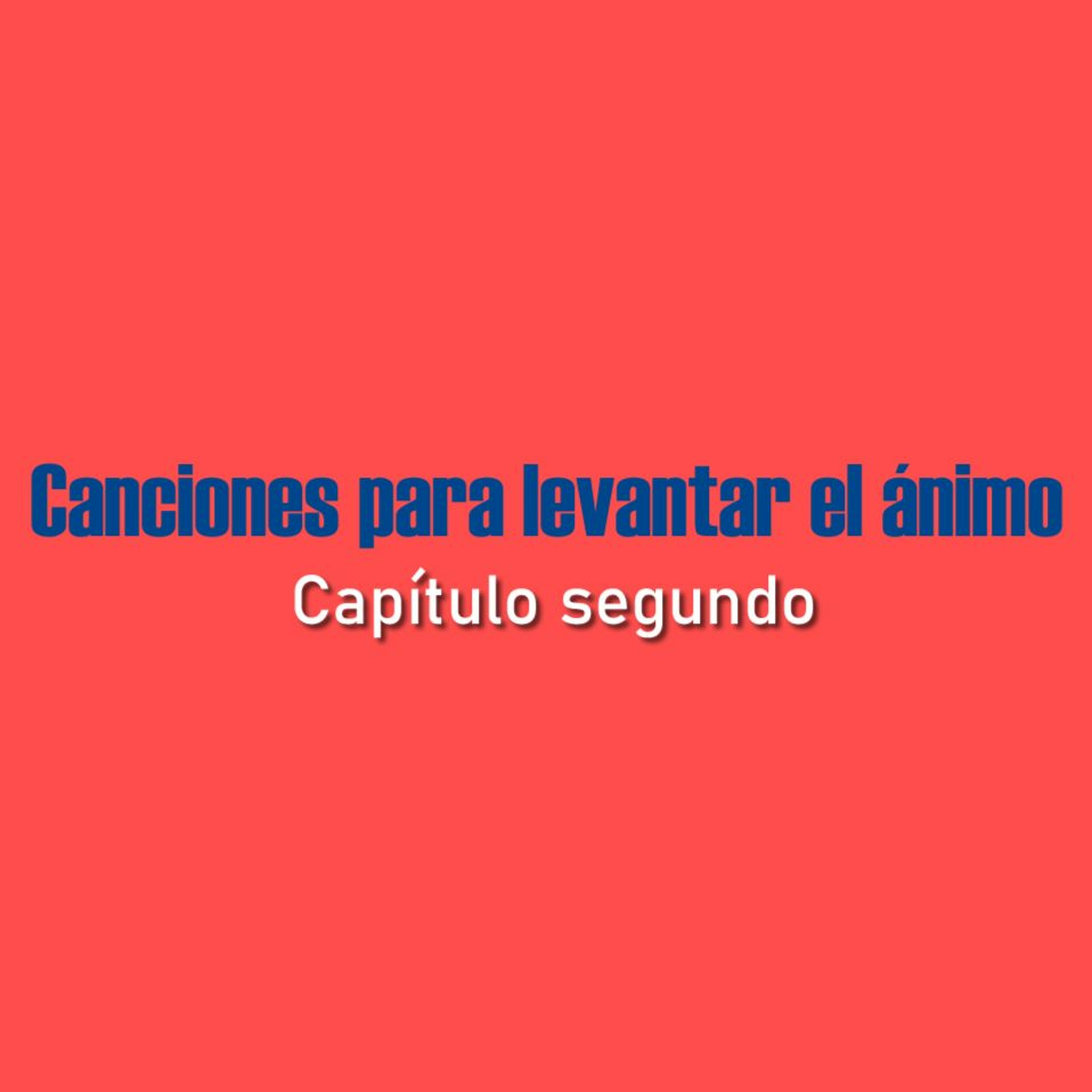 Historias del Coronavirus: Canciones para levantar el ánimo (parte 2)