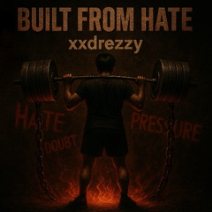 Built From Hate