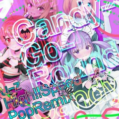 Candy-Go-Round(u-z High!!SpeedPopRemix)