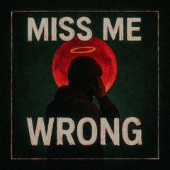 Miss Me Wrong - Vein$